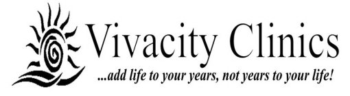 VIVACITY CLINICS ...ADD LIFE TO YOUR YEARS, NOT YEARS TO YOUR LIFE!