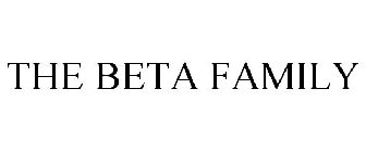 THE BETA FAMILY