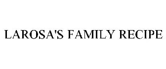 LAROSA'S FAMILY RECIPE