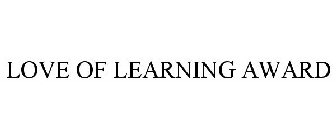 LOVE OF LEARNING AWARD