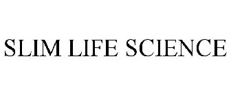 SLIM LIFE SCIENCE