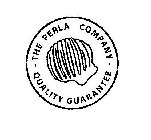 THE PERLA COMPANY QUALITY GUARANTEE