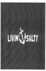 LIVIN' SALTY