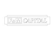 F&M CAPITAL