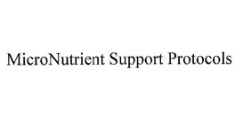 MICRONUTRIENT SUPPORT PROTOCOLS