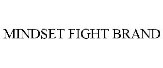 MINDSET FIGHT BRAND