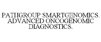 PATHGROUP SMARTGENOMICS. ADVANCED ONCOGENOMIC DIAGNOSTICS.