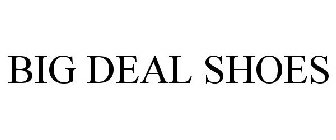BIG DEAL SHOES