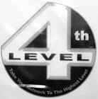 4TH LEVEL TAKE YOUR NETWORK TO THE HIGHEST LEVEL
