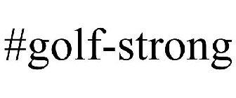 #GOLF-STRONG