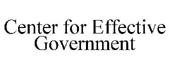 CENTER FOR EFFECTIVE GOVERNMENT