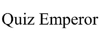 QUIZ EMPEROR