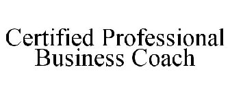 CERTIFIED PROFESSIONAL BUSINESS COACH