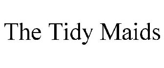 THE TIDY MAIDS