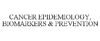 CANCER EPIDEMIOLOGY, BIOMARKERS & PREVENTION