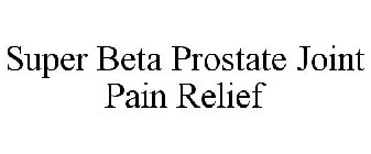 SUPER BETA PROSTATE JOINT PAIN RELIEF