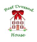 BEST DRESSED HOUSE