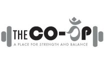 THE CO-OP A PLACE FOR STRENGTH AND BALANCE