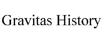 GRAVITAS HISTORY