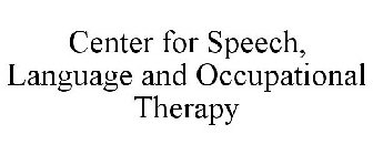 CENTER FOR SPEECH, LANGUAGE AND OCCUPATIONAL THERAPY