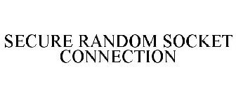 SECURE RANDOM SOCKET CONNECTION
