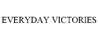 EVERYDAY VICTORIES