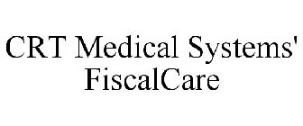 CRT MEDICAL SYSTEMS' FISCALCARE