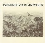 FABLE MOUNTAIN VINEYARDS