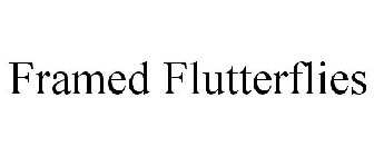 FRAMED FLUTTERFLIES