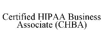 CERTIFIED HIPAA BUSINESS ASSOCIATE (CHBA)