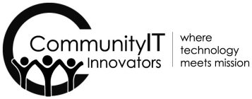 C COMMUNITYIT INNOVATORS WHERE TECHNOLOGY MEETS MISSIONY MEETS MISSION