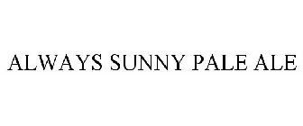 ALWAYS SUNNY PALE ALE