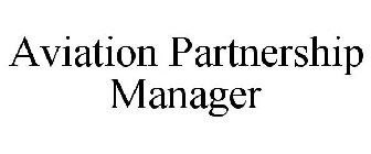 AVIATION PARTNERSHIP MANAGER