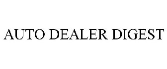 AUTO DEALER DIGEST