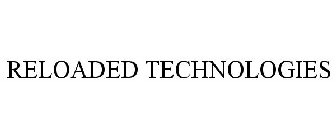 RELOADED TECHNOLOGIES