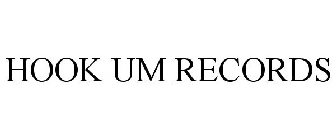 HOOK UM RECORDS