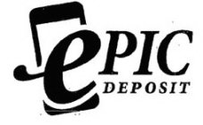 EPIC DEPOSIT