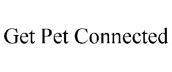 GET PET CONNECTED