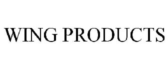 WING PRODUCTS