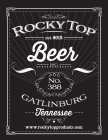 ROCKY TOP EST. 2013 BEER INC. NO. 388 GATLINBURG TENNESSEE WWW.ROCKYTOPPRODUCTS.COM
