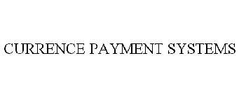 CURRENCE PAYMENT SYSTEMS