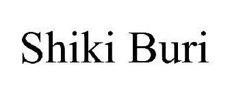 SHIKI BURI