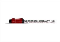 CORNERSTONE REALTY, INC. YOUR FOUNDATION FOR BUILDING SUCCESS
