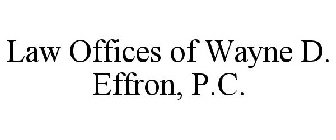 LAW OFFICES OF WAYNE D. EFFRON, P.C.