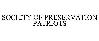 SOCIETY OF PRESERVATION PATRIOTS