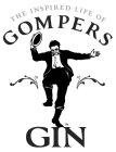 THE INSPIRED LIFE OF GOMPERS GIN