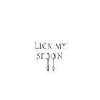 LICK MY SPOON