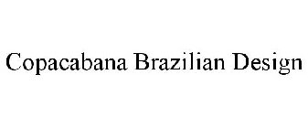 COPACABANA BRAZILIAN DESIGN