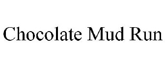 CHOCOLATE MUD RUN