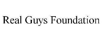 REAL GUYS FOUNDATION